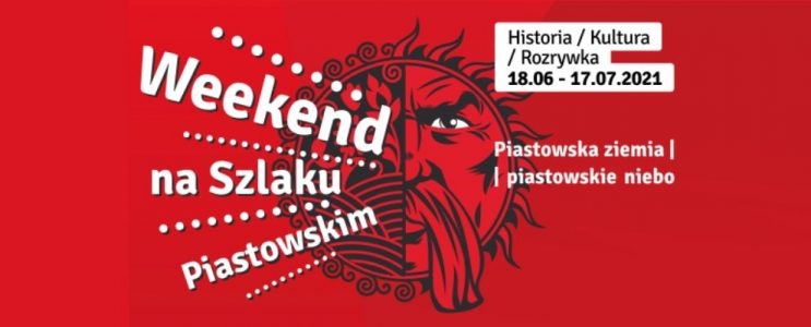 Weekend na Szlaku Piastowskim