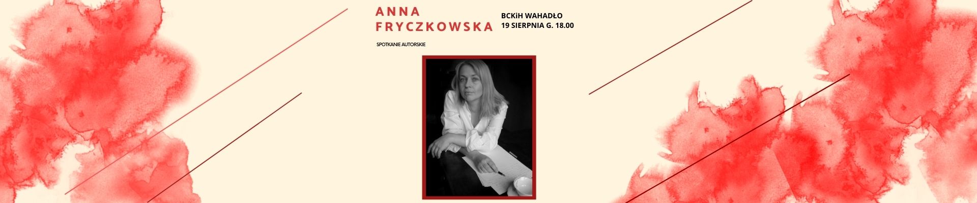 Anna Fryczkowska – spotkania autorskie [19 siepnia]
