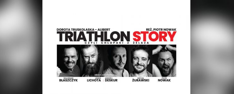 Triathlon Story – spektakl teatralny