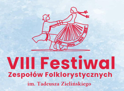 VIII Festiwal Zespołów Folklorystycznych im. Tadeusza Zielińskiego [4 maja]