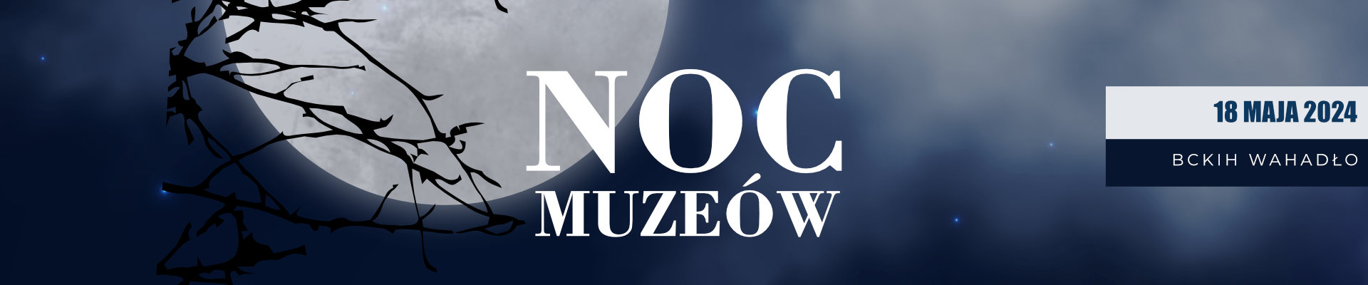 Noc Muzeów [18 maja]