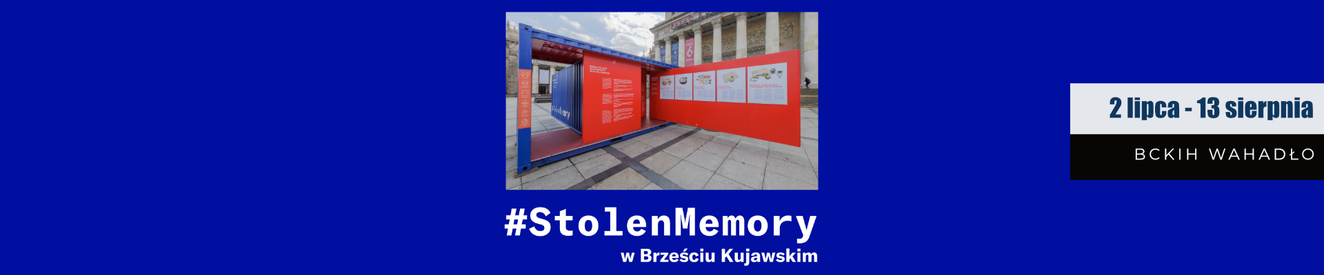 Wystawa mobilna “Stolen Memory” [2 lipca-13 sierpnia]