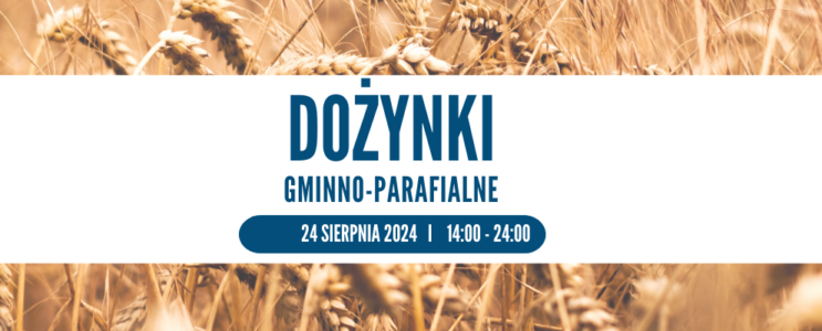 Dożynki gminno-parafialne [24 sierpnia]