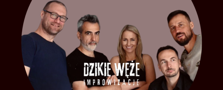 Dzikie węże. Improwizacje – stand-up