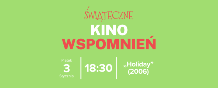 Świąteczne kino wspomnień [03.01.2025]