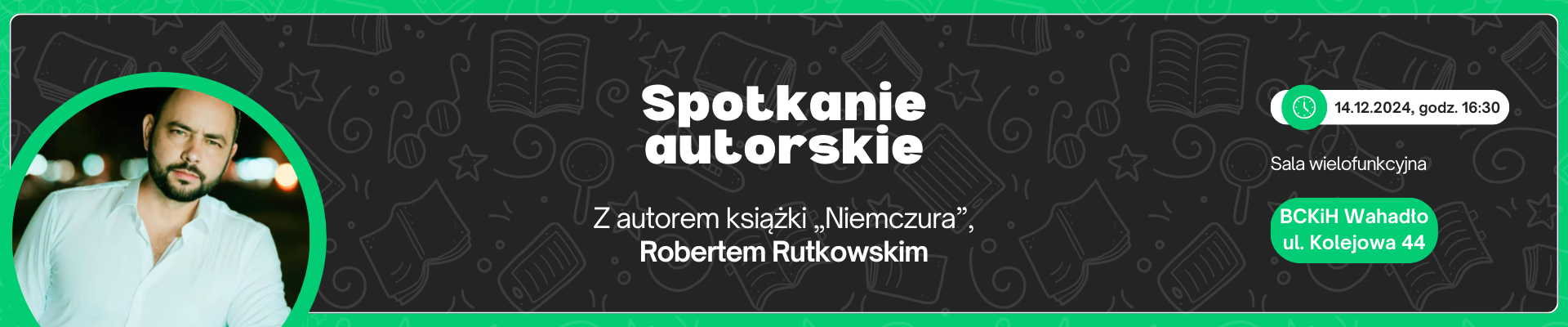 Spotkanie autorskie z Robertem Rutkowskim [14.12.2024]