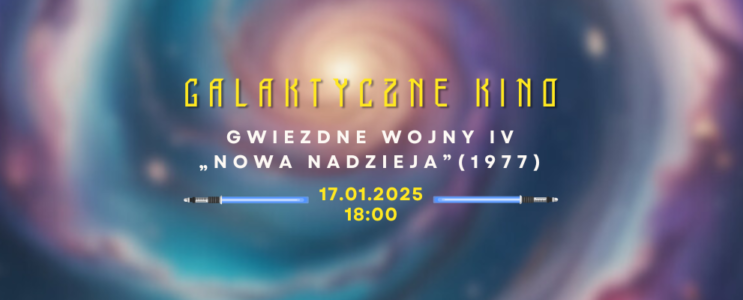 Galaktyczne kino [17.01.2025]