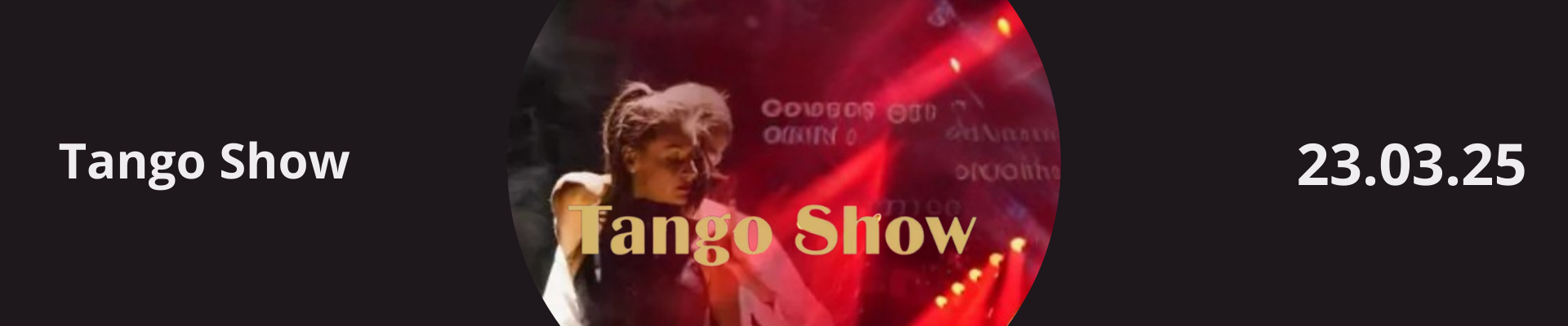 Tango Show [23.03.25]