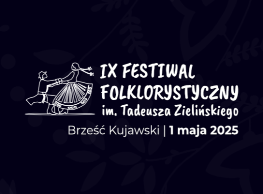 IX Festiwal Folklorystyczny im. T. Zielińskiego [1.05.2025]