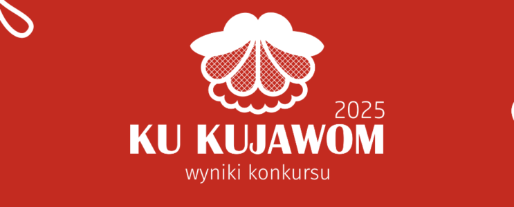 Ku Kujawom – wyniki konkursu