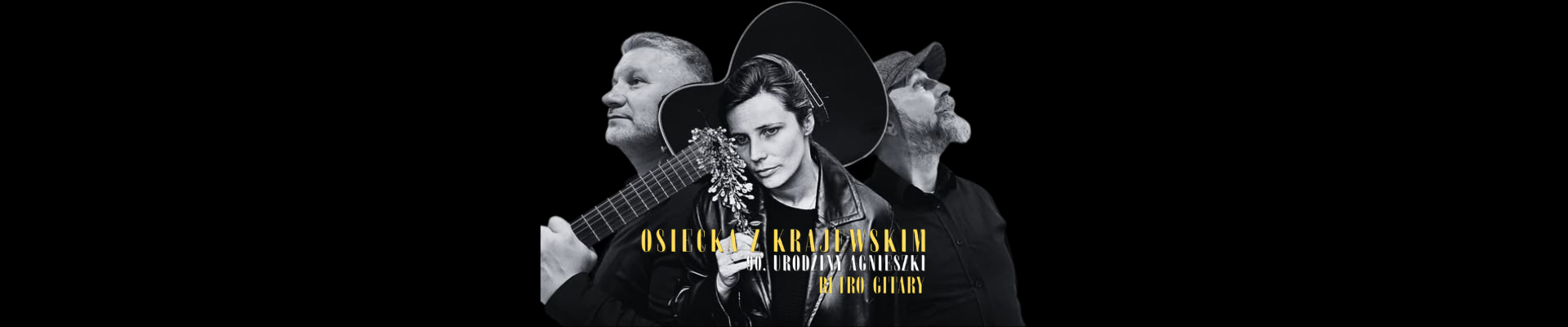 Retro Gitary – 90. urodziny Agnieszki [13.11.2026, godz. 19:00]
