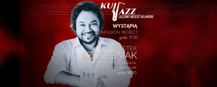 Mietek Szcześniak, Confusion Project – koncerty w ramach Kuj Jazz Festiwal [18.04.2026, godz. 17:30, 19:00]