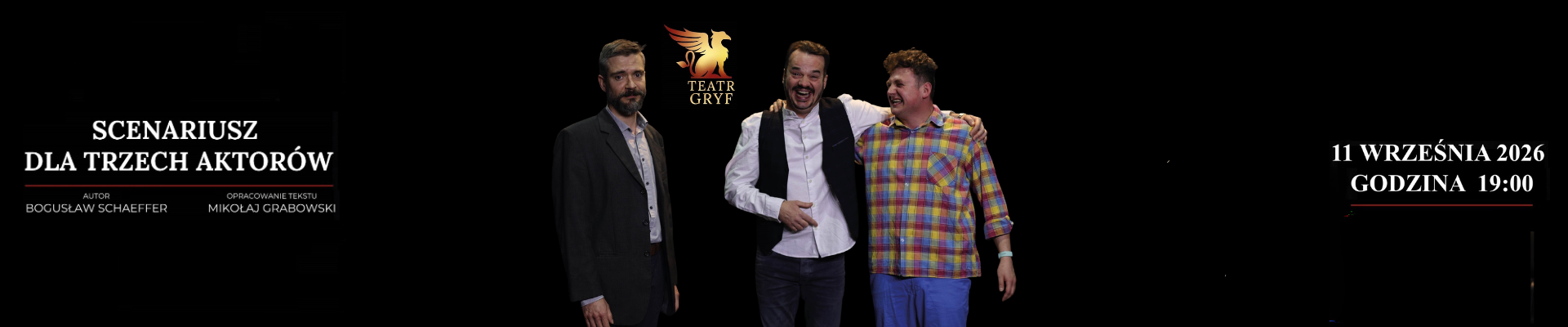 Scenariusz dla trzech aktorów – spektakl teatralny [11.09.2026, godz. 19:00]