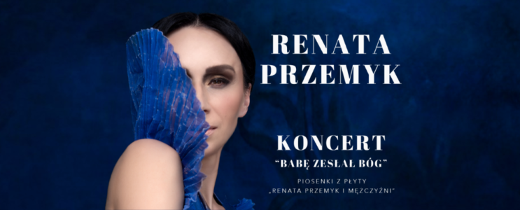 Renata Przemyk – Babę zesłał Bóg – koncert [29.11.2026]