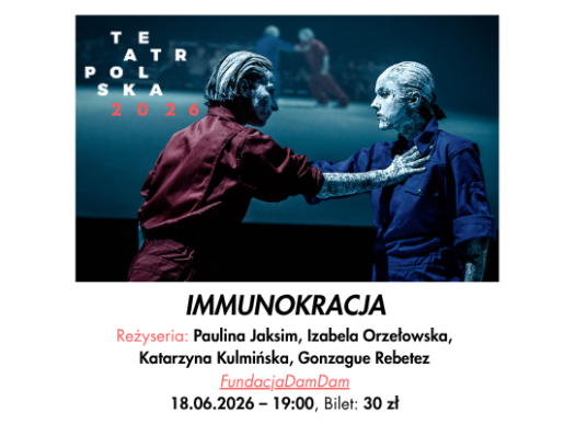 Immunokracja – spektakl w ramach Teatru Polska [18.06.2026, godz. 19:00]