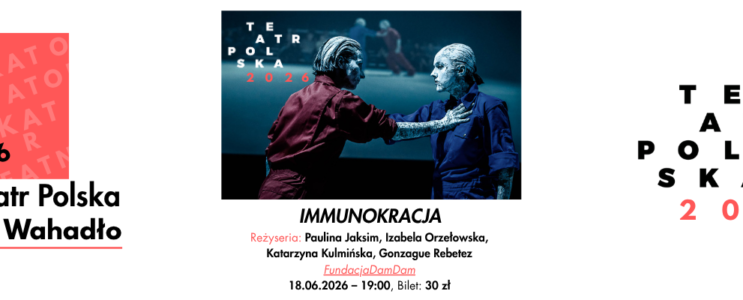 Immunokracja – spektakl w ramach Teatru Polska [18.06.2026, godz. 19:00]