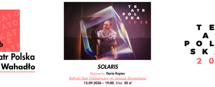 Solaris – spektakl w ramach Teatru Polska [15.09.2026, godz. 19:00]