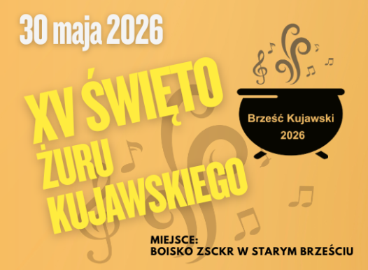 XV Święto Żuru Kujawskiego [30.05.2026, od godz. 15:00]
