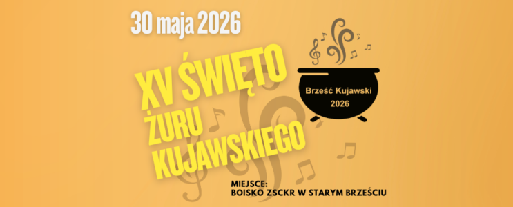 XV Święto Żuru Kujawskiego [30.05.2026, od godz. 15:00]