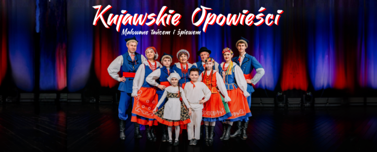Kujawskie opowieści malowane tańcem i śpiewem | 25.09.2026 | godz. 16:30